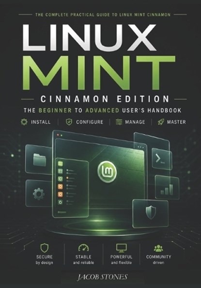 Linux Mint Cinnamon Edition, Jacob Stones - Paperback - 9798195204341