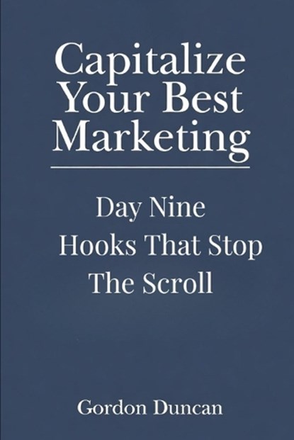 Hooks That Stop the Scroll, Gordon Duncan - Paperback - 9798195205478