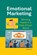 Emotional Marketing, Sharma N - Paperback - 9798195287092