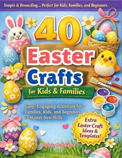 40 Easter Craft, Markus Schwartz - Paperback - 9798195304836