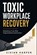 Toxic Workplace Recovery, Vivian Harper - Paperback - 9798195344764
