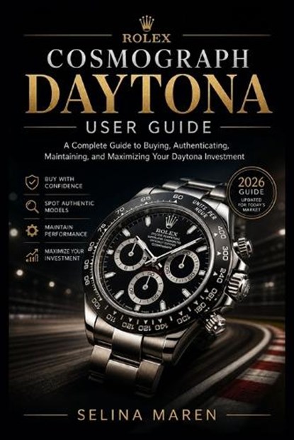 Rolex Cosmograph Daytona User Guide, Selina Maren - Paperback - 9798195389185