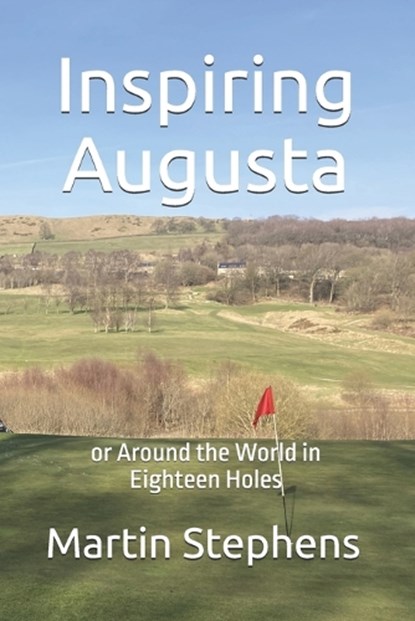 Inspiring Augusta, Martin John Stephens - Paperback - 9798195409791