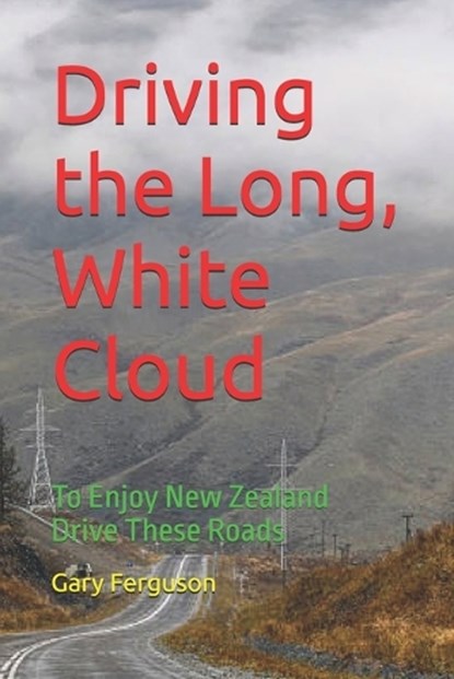 Driving the Long, White Cloud, Gary Lee Ferguson - Paperback - 9798195471460