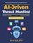AI-Driven Threat Hunting, Ravi Rajput - Paperback - 9798195497828