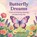 Butterfly Dreams, Sarah Elizabeth Wilson - Paperback - 9798195518691