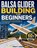 Balsa Glider Building for Beginners, Craft Logan - Paperback - 9798195660147