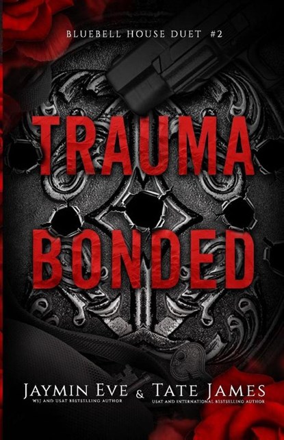 Trauma Bonded, Jaymin Eve ; Tate James - Paperback - 9798195780869