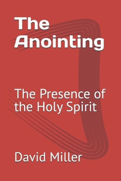 The Anointing, David Miller - Paperback - 9798196173493