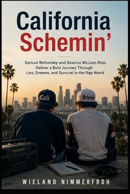 California Schemin', Wieland Nimmerfroh - Paperback - 9798196283970