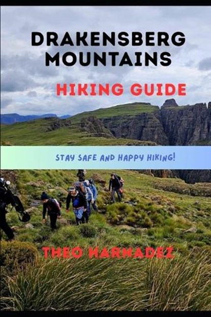 Drakensberg Mountains Hiking Guide, Theo Harnadez - Paperback - 9798196316883