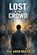 Lost in the Crowd, Prof Arun Bhatia - Paperback - 9798196441172