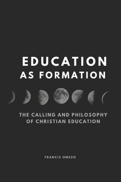 Education as Formation, Francis Omedo - Paperback - 9798196453878