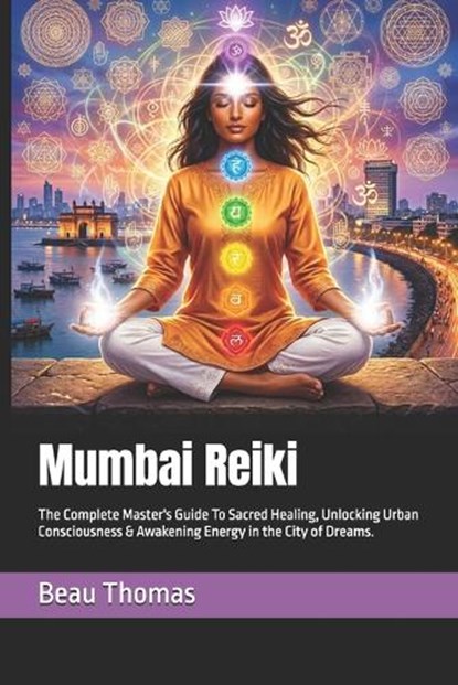 Mumbai Reiki, Beau James Thomas - Paperback - 9798196524721