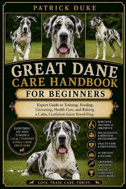 Great Dane Care Handbook, Patrick Duke - Paperback - 9798196653377