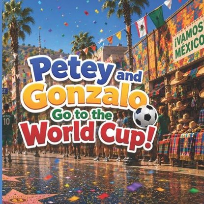 Petey and Gonzalo Go to the World Cup!, G L Campredon - Paperback - 9798196674495