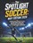 The SPOTLIGHT SOCCER, Deep - Paperback - 9798196676383