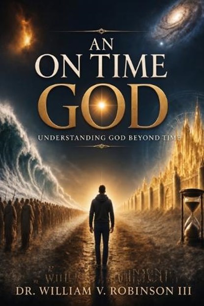 An on Time God, William V Robinson - Paperback - 9798196709678