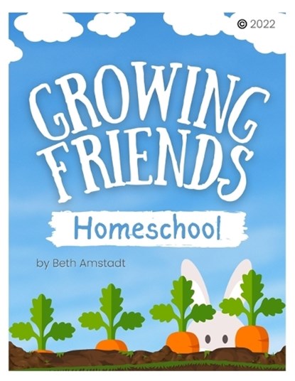 Growing Friends, Beth Amstadt - Paperback - 9798196713965