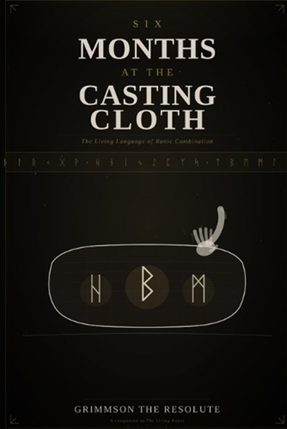 Six Months at the Casting Cloth, Grimmson The Resolute - Paperback - 9798196783074
