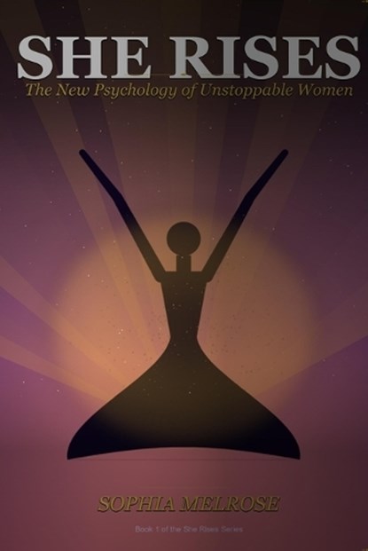 She Rises, Sophia Melrose - Paperback - 9798196849657