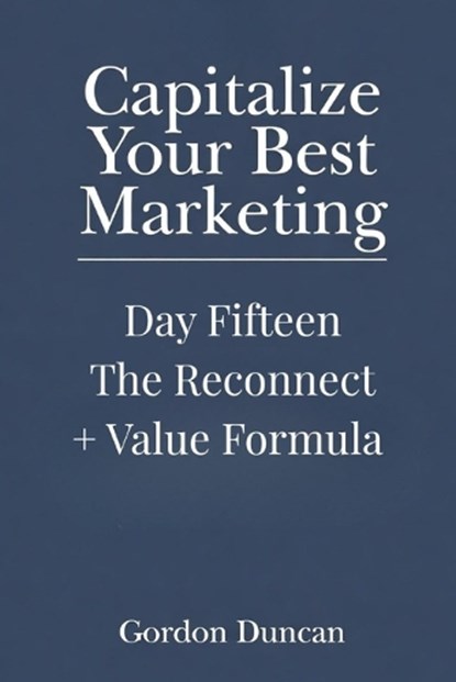 The Reconnect + Value Formula, Gordon Duncan - Paperback - 9798196860164