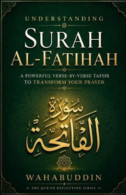 Understanding Surah Al-Fatihah, Wahab Uddin - Paperback - 9798196861666