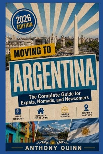 Moving to Argentina, Anthony Quinn - Paperback - 9798196877254