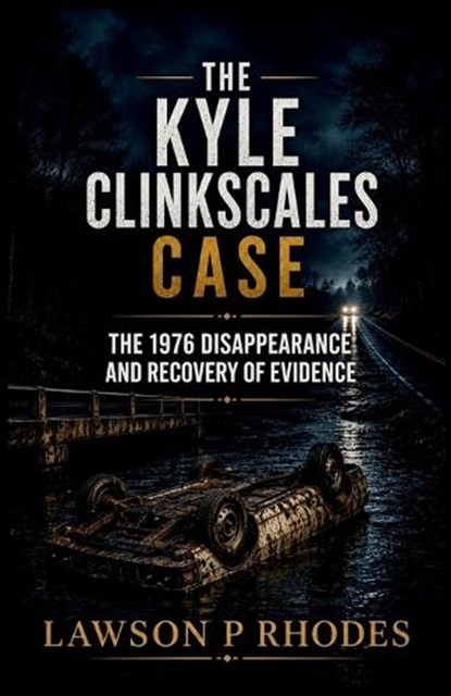 The Kyle Clinkscales Case, Lawson P Rhodes - Paperback - 9798196878169