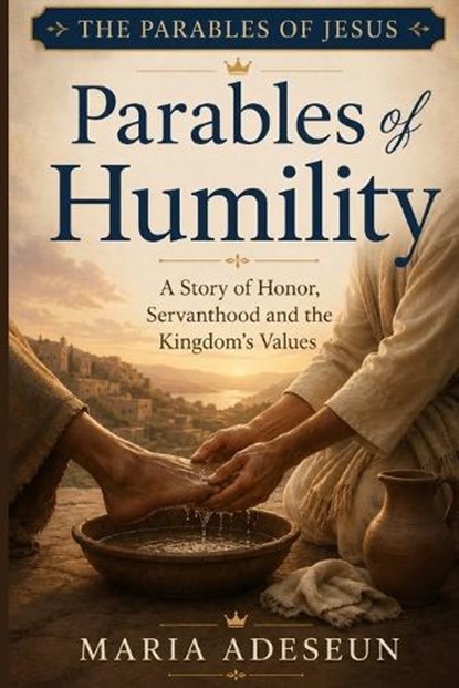 Parables Of Humility, Maria Adeseun - Paperback - 9798196923562