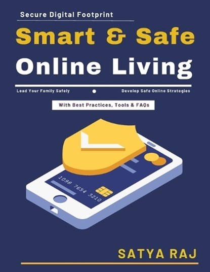 Smart and Safe Online Living, Satya Raj - Paperback - 9798197031822