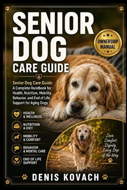 Senior Dog Care Guide, Denis Kovach - Paperback - 9798197052728