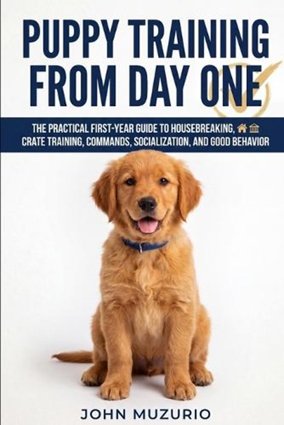 Puppy Training from Day One, John Muzurio - Paperback - 9798197069849