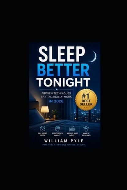 Sleep Better Tonight!, William Pyle - Paperback - 9798197080004