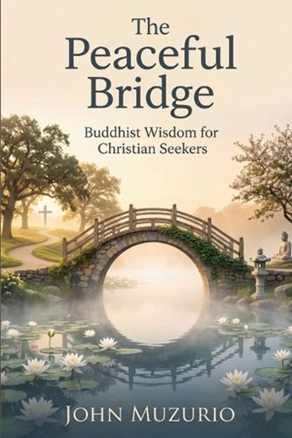 The Peaceful Bridge, John Muzurio - Paperback - 9798197106728