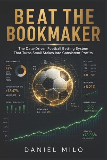 Beat the Bookmaker, Daniel Milo - Paperback - 9798197132475