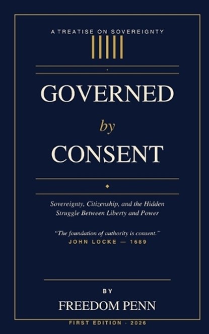 Governed by Consent, Freedom Penn - Paperback - 9798197152763