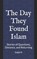The Day They Found Islam, Sajid K Umar - Paperback - 9798197250858