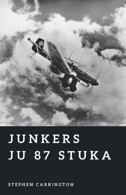 Junkers Ju 87 Stuka, Stephen Carrington - Paperback - 9798197309891