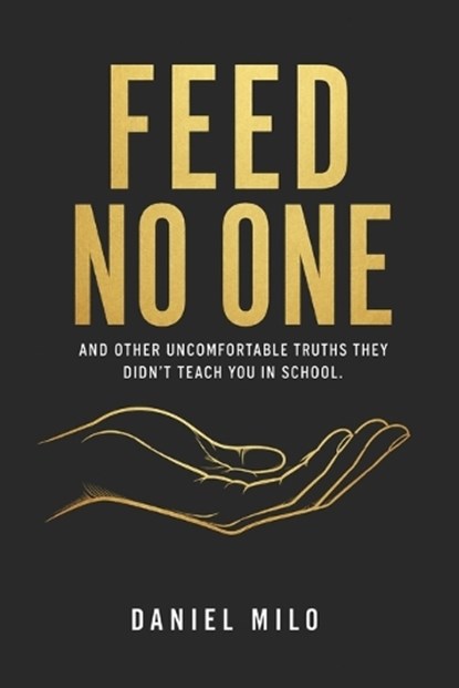 Feed No One, Daniel Milo - Paperback - 9798197396266