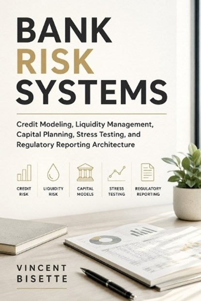 Bank Risk Systems, Vincent Bisette - Paperback - 9798197421074
