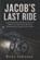 Jacob's Last Ride, Ricky Indrawan - Paperback - 9798197444738