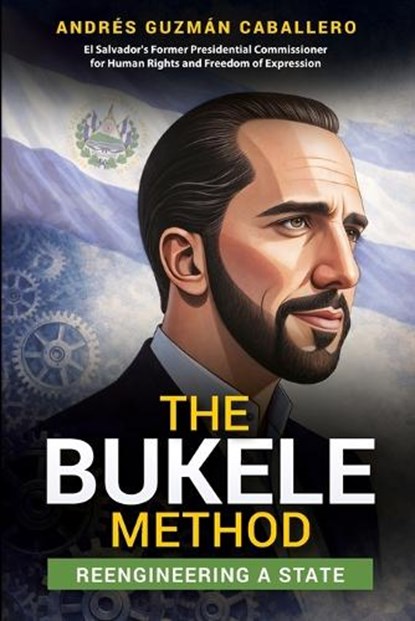 The Bukele Method, Andrés Guzmán Caballero - Paperback - 9798197445230