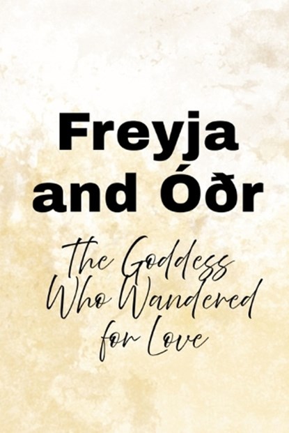 Freyja and Óðr, Nichole Muir - Paperback - 9798197446138