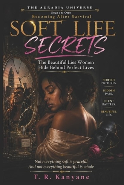 Soft Life Secrets, T R Kanyane - Paperback - 9798197468789