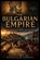 The Bulgarian Empire, Kenneth M Simmons - Paperback - 9798197547828