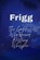 Frigg, Nichole Muir - Paperback - 9798197577047