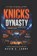 Knicks Dynasty, Kevin C. Larry - Paperback - 9798197588258