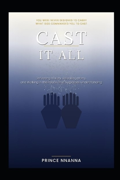 Cast It All, Prince Nnanna - Paperback - 9798197640871