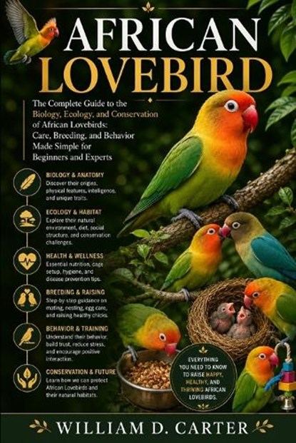 African Lovebird, William D Carter - Paperback - 9798197654618